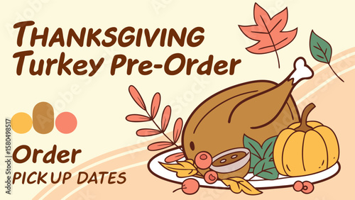 Thanksgiving turkey pre order announcement with festive autumn decorations and order pickup dates information