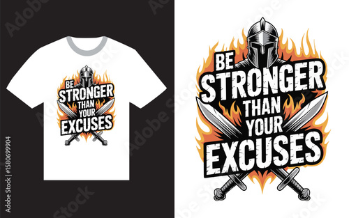 Be stronger than your excuses motivational warrior t shirt design