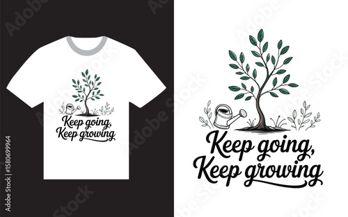 Keep going keep growing motivational quote with tree and watering can