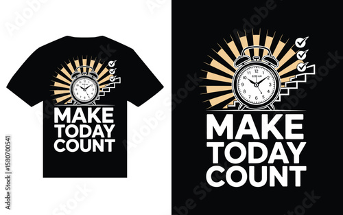Motivational alarm clock and stairs design with make today count text
