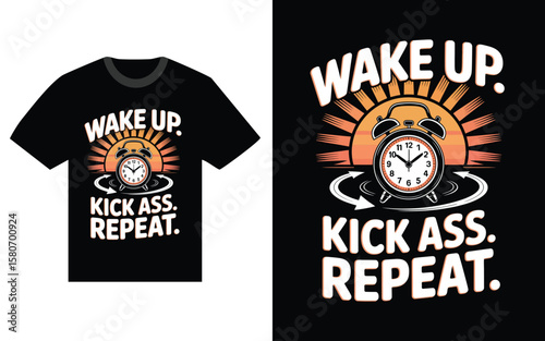 Wake up kick ass repeat motivational alarm clock sunrise graphic design