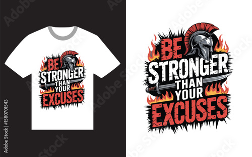 Be stronger than your excuses motivational quote with spartan helmet and sword