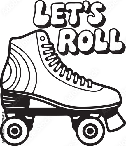 Retro Roller Skate Illustration with 'Let's Roll' Text, perfect for vintage style posters, invitations, and social media promotions. 