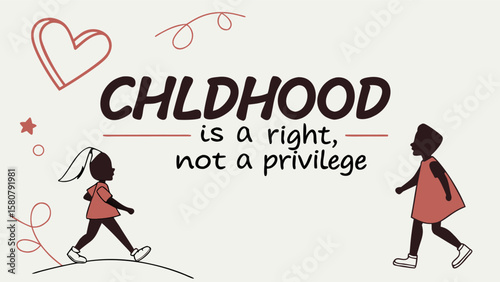 Childhood is a fundamental right not a privilege illustrated with silhouettes of children and decorative elements