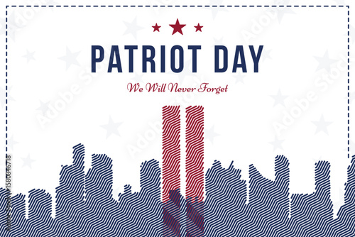 Patriot Day vector illustration with the silhouette of the twin towers and the quote We Will Never Forget. Banner for September 11 remembrance designs and patriotic events.