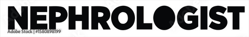 The word "nephrologist" in thick black letters is presented on a white background. Ideal for use in hospital signage, healthcare apps, and patient information systems.
