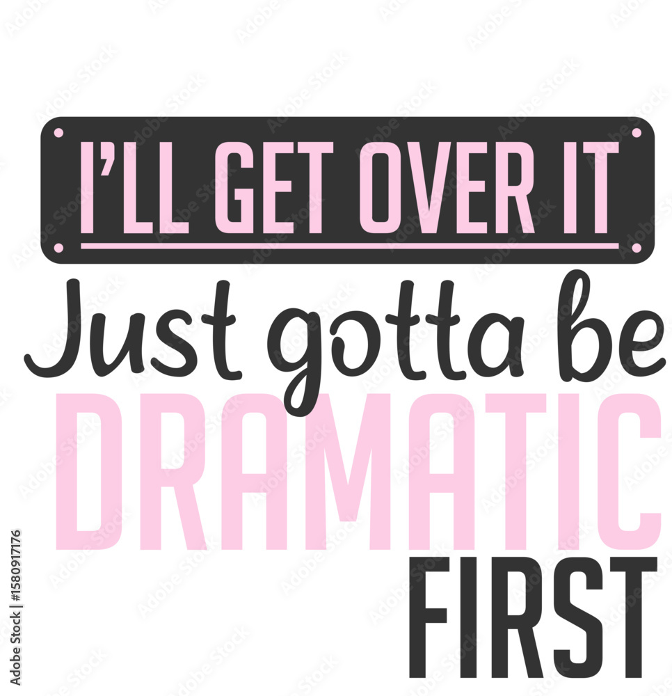Fototapeta premium funny sassy sarcastic quote - layered cut file - phrases sticker