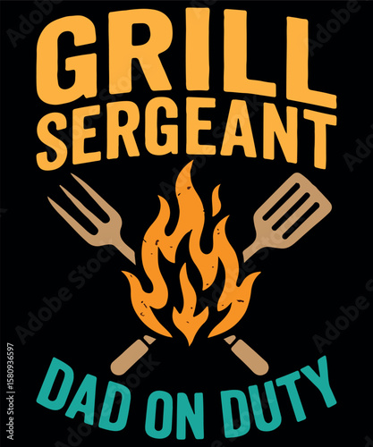 Grill Sergeant Dad On Duty Barbecue T-Shirt Design