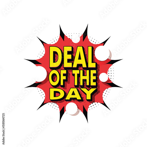 Bold yellow deal of the day text in a red comic book style burst isolated on white background