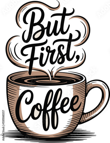 Vintage Style Coffee Cup with But First Coffee Typography Illustration AI Generated T Shirt Design
