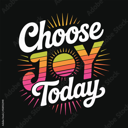 Choose Joy Today Retro Tee – Groovy Motivational Shirt with Positive Vibes