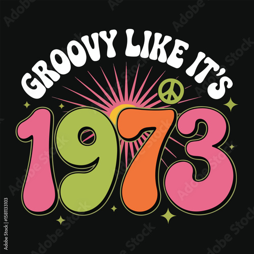 Groovy Like It’s 1973 70s Font Shirt – Retro Vintage Disco Vibe T-Shirt