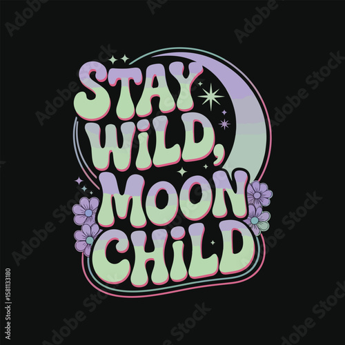 Stay Wild Moon Child Shirt – Retro Groovy Typography Tee with Boho Psychedelic Vibes
