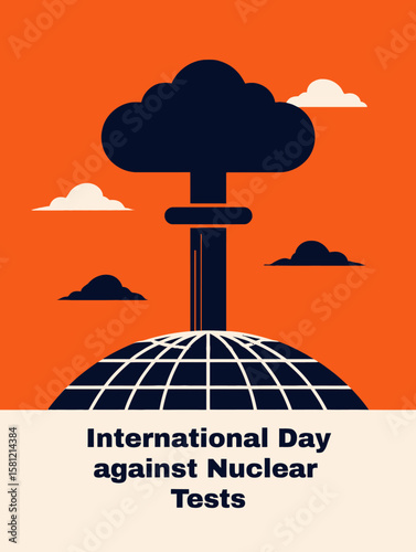 International Day Against Nuclear Tests Preventing Global Catastrophe