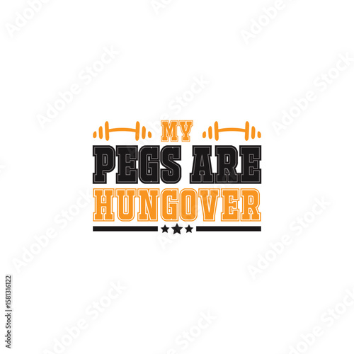 My Legs are Hungover: Bold, typography artwork proclaiming the post-workout aftermath. Evokes humor and determination.