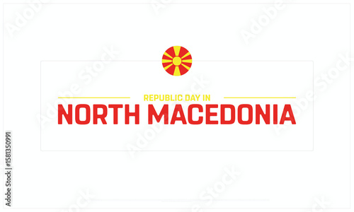 Republic Day in North Macedonia design on white background, Typographic Design of Republic Day in North Macedonia, Vector Design of Republic Day in North Macedonia, Republic Day in North Macedonia