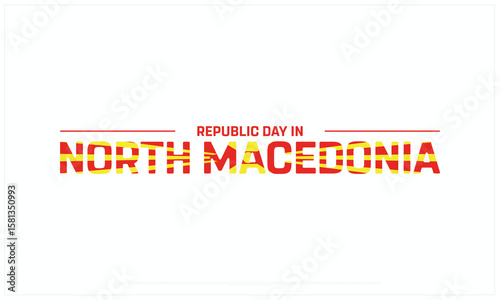 Republic Day in North Macedonia design on white background, Typographic Design of Republic Day in North Macedonia, Vector Design of Republic Day in North Macedonia, Republic Day in North Macedonia