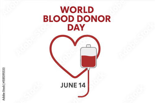 World Blood Donor Day concept with heart and blood bag, blood donation awareness, healthcare, medical vector, blood transfusion, charity, life saving, red heart symbol, June 14