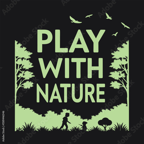 Featuring the words "PLAY WITH NATURE" in bold, stylized, bright green