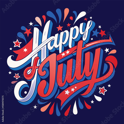 Happy July Celebration: A vibrant, celebratory illustration of "Happy July," designed with bold typography and festive elements, perfect for celebrating independence and joy.