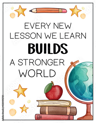 Every New Lesson Builds a Stronger World – Watercolor Motivational School Poster, Educational Wall Art for Kids, Classroom Learning Quote
