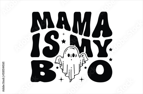 Mama  is my boo svg, Retro halloween svg, Happy halloween vector  illustration, pumpkin, witch, spooky, ghost Typograph design, funny halloween t-shirt quotes Bundle, Cut File Cricut, Silhouette