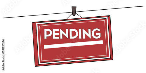 Hanging Pending Sign with a Clothes Pin on a White Background Representing a State of Waiting or Incomplete Action Red and White Color Scheme