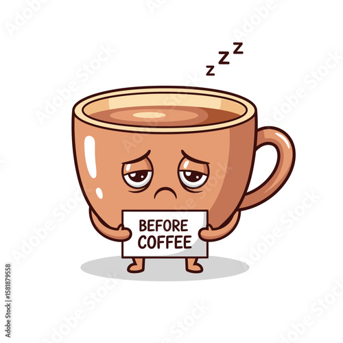 Sleepy Coffee Cup Holding Sign Before Coffee Cartoon Illustration.