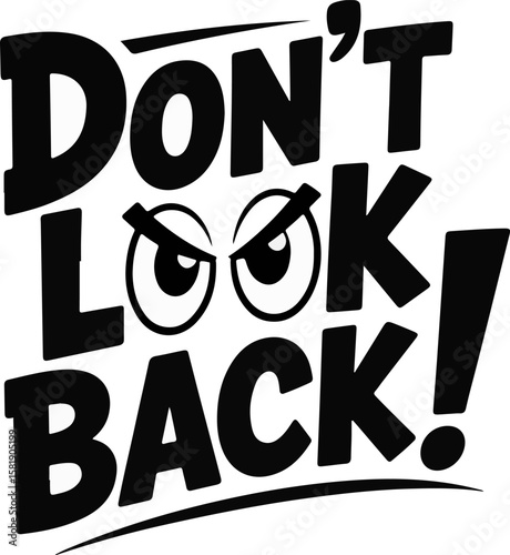 Don t look back t shirt