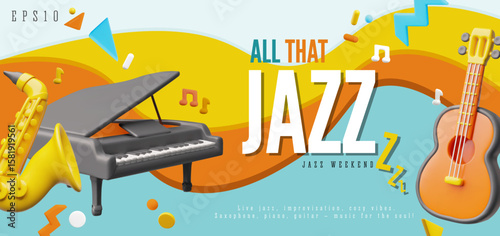 Jazz weekend 3D plastic style banner vector design, acoustic guitar, classical piano and saxophone, music instruments