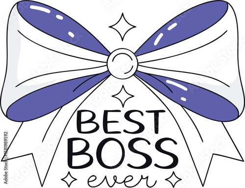 Chic coquette bow design celebrating the best boss ever with elegant typography and bold accents