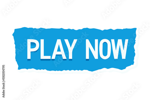 Ripped blue paper reveals "play Now" message 
