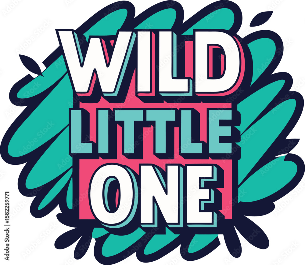 Fototapeta premium Playful typography design for a wild little one t shirt featuring bold text and a whimsical style