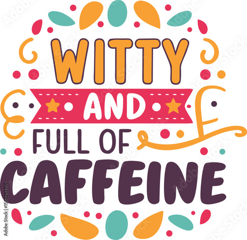 Witty and energetic caffeine typography design for apparel and merchandise with bold lettering