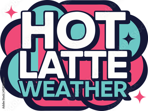Cozy hot latte typography design celebrating warm weather and comfort with stylish text elements