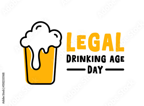 Legal Drinking Age Day. July.