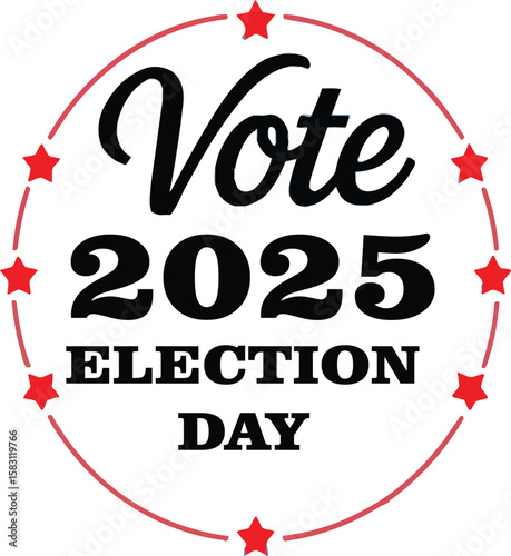 Patriotic voting graphic for the 2025 election cycle, featuring stars, stripes, and a call to vote for campaign and election-themed designs.