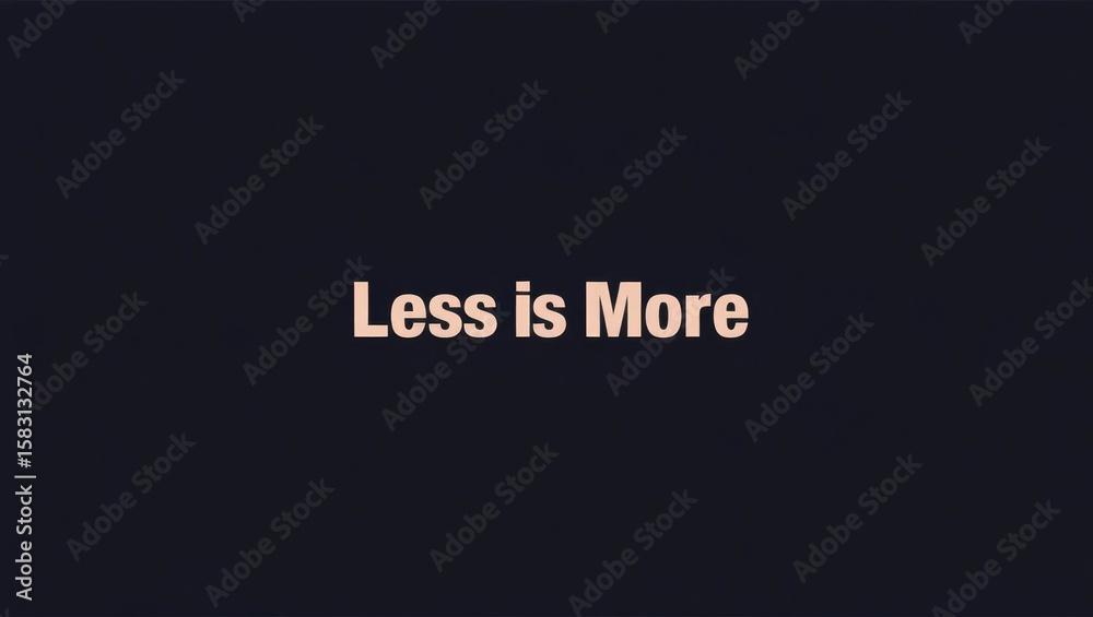 Fototapeta premium Minimalist Design Less is More - Motivational Quote on Dark Background.