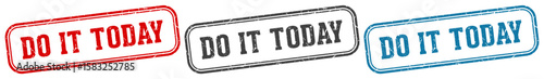 do it today stamp. do it today rectangular stamp set isolated on white background
