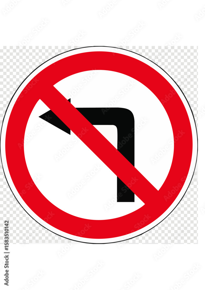 road sign no left turn road sign no left turn