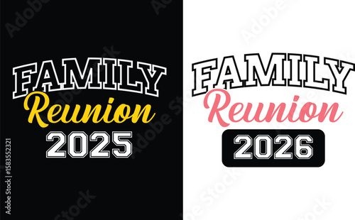 Family reunion 2025, 2026 t shirt design for the upcoming family gathering, funny design.