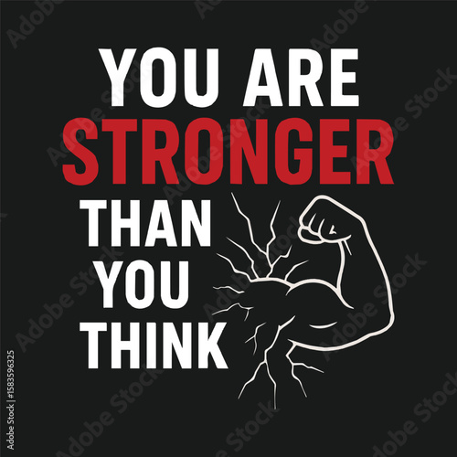 Gym t-shirt design of you are stronger than you think typography artwork illustration print ready template