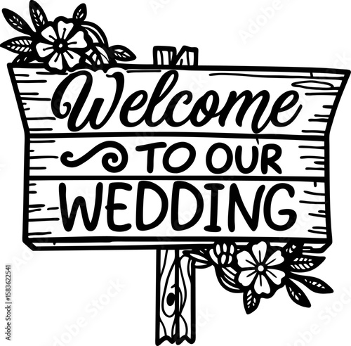 Floral wooden welcome sign illustration with hand lettering for wedding event decor and rustic celebration themes