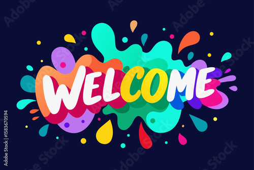 Colorful welcome splash greeting celebration