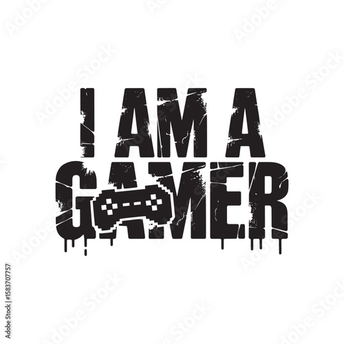 Bold black text declares i am a gamer with pixelated controller and dripping effect