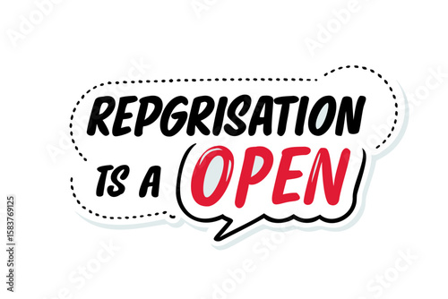 Registration Open Sign, Sticker, Labeling, Icon Symbol, Speech Bubble. Vector illustration isolated on white background

