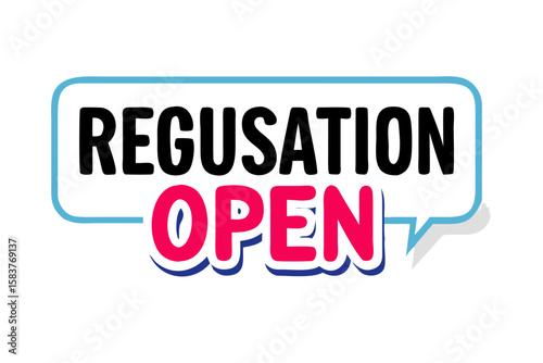 Registration Open Sign, Sticker, Labeling, Icon Symbol, Speech Bubble. Vector illustration isolated on white background

