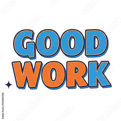 Cheerful good work graphic for stickers, posters, and banners to celebrate achievements and provide positive reinforcement in an engaging way.