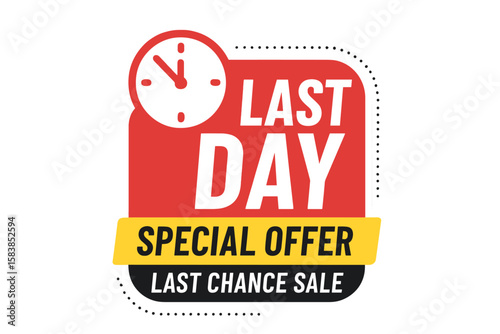 Last Day Sale Countdown Badge Vector. Special Offer Promo Sticker with Clock Icon. Limited Time Marketing Announcement. Final Chance Discount Label. Urgent Retail Promotion Design Element.