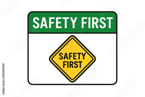 Safety First Sign Vector Illustration. Workplace Safety Alert Sign. Industrial Safety Compliance Banner. Warning Sign For Construction Site, Manufacturing, Warehouse. Green Yellow Isolated Icon